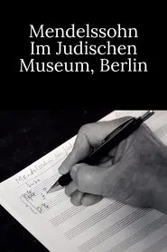 Mendelssohn at the Jewish Museum Berlin movie poster