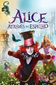 Poster do filme Alice Através do Espelho