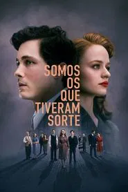 Poster da série Somos os Que Tiveram Sorte