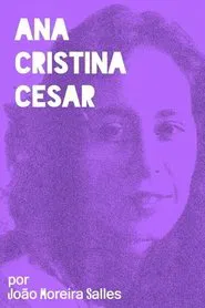 Ana Cristina Cesar movie poster