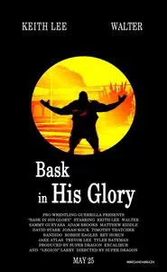 Poster do filme PWG: Bask In His Glory