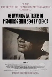 Poster do filme Os Navarros em Trevas de Pistoleiros entre Sexo e Violência