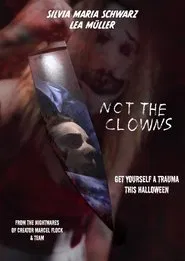 Not the Clowns movie poster