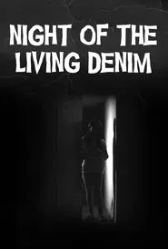 Night of the Living Denim movie poster