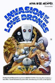Poster do filme Invasion of the Love Drones