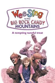 Wee Sing in the Big Rock Candy Mountains movie poster