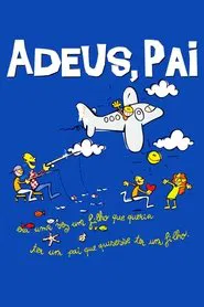 Poster do filme Adeus, Pai