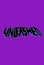 The Unleashed tv show poster