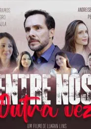 Entre Nós Outra Vez movie poster