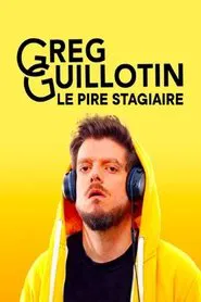 Greg Guillotin : le pire stagiaire tv show poster