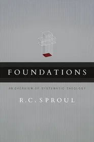 Foundations: An Overview of Systematic Theology tv show poster