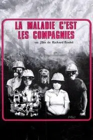 La maladie, c’est les compagnies movie poster