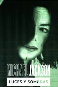 Michael Jackson: Luces y sombras movie poster