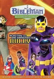 Bibleman Powersource: Blasting the Big Game Master Bully movie poster