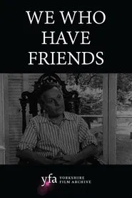 We Who Have Friends movie poster