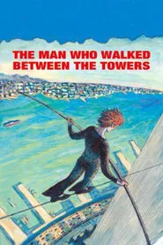 The Man Who Walked Between the Towers movie poster