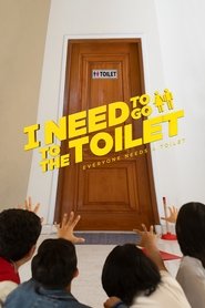 I Need To Go To The Toilet movie poster
