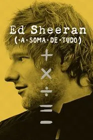 Poster da série Ed Sheeran: A Soma de Tudo