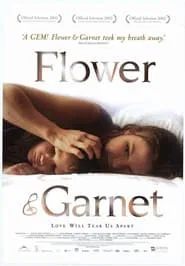 Flower & Garnet movie poster