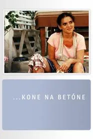 Poster do filme ...kone na betóne