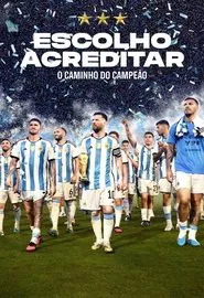 Poster do filme Escolho Acreditar: O Caminho do Campeão