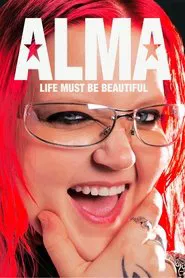 Alma – Life Must Be Beautiful movie poster