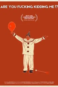 Are You Fucking Kidding Me?! movie poster