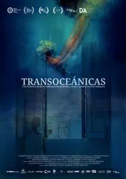 Transoceánicas movie poster