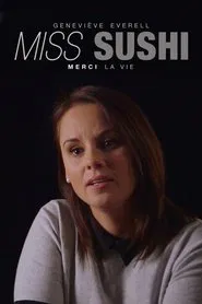 Geneviève Everell, Miss Sushi : merci la vie movie poster