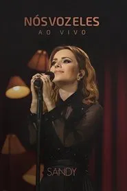 Sandy: Nós, Voz, Eles - Ao Vivo movie poster