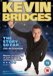 Kevin Bridges: The Story So Far... movie poster