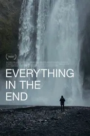 Everything in the End movie poster