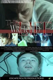 This Wretched Life movie poster