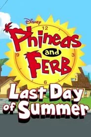 Phineas and Ferb: Last Day of Summer movie poster