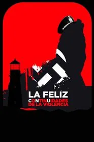 La Feliz: Continuities of Violence movie poster