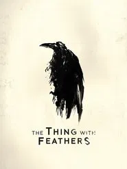 The Thing with Feathers movie poster