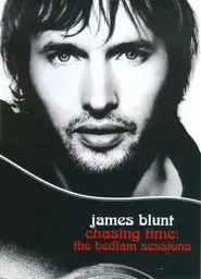 Poster do filme James Blunt - Chasing Time: The Bedlam Sessions