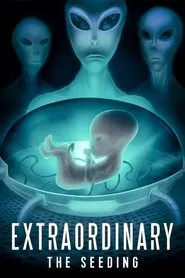 Poster do filme Extraordinary: The Seeding