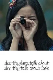 What They Don't Talk About When They Talk About Love movie poster