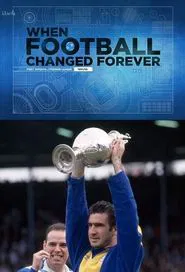 When Football Changed Forever - The Story of the 1991/1992 Football Division One Season movie poster