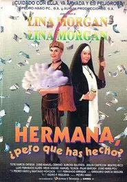 Poster do filme Hermana, ¿pero qué has hecho?