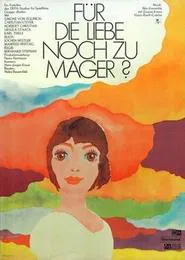 Für die Liebe noch zu mager movie poster