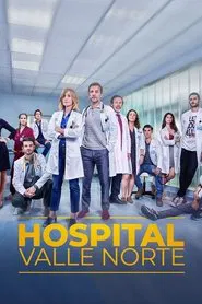 Hospital Valle Norte tv show poster