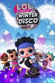 L.O.L. Surprise! Winter Disco movie poster