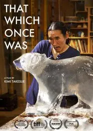 Poster do filme That Which Once Was
