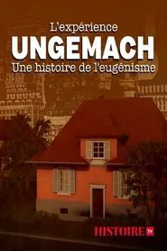 The Ungemach Experiment, a Story of Eugenics movie poster