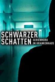 Schwarzer Schatten - Serienmord im Krankenhaus tv show poster