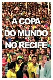 The World Cup in Recife movie poster