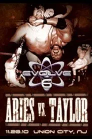 Poster do filme EVOLVE 6: Aries vs. Taylor