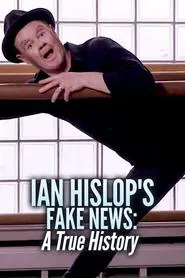 Ian Hislop's Fake News: A True History movie poster